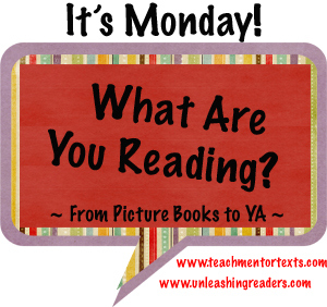 It's Monday, What Are Your Reading?